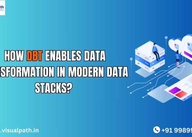 How DBT Enables Data Transformation in Modern Data Stacks?