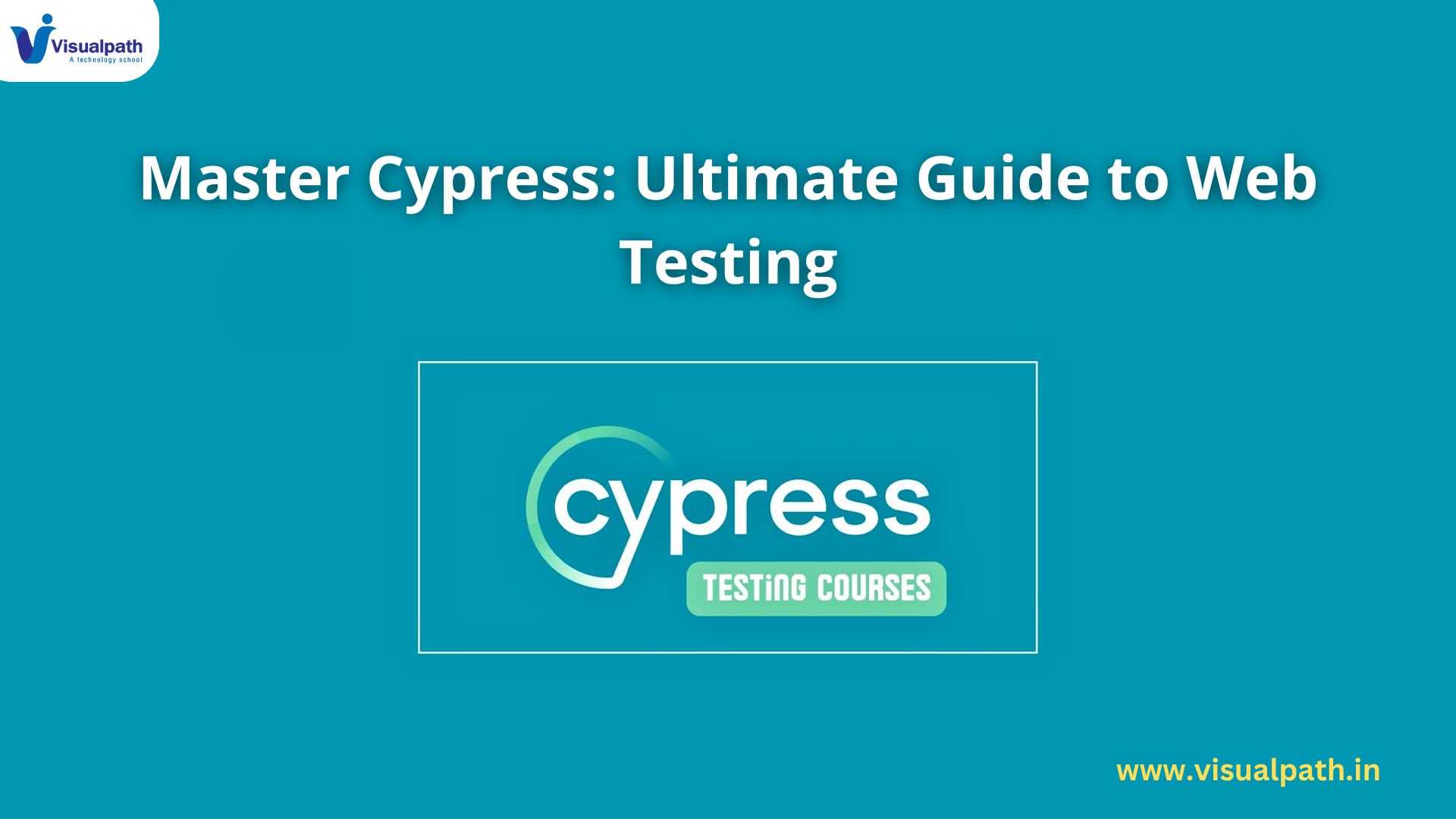 Master Cypress: Ultimate Guide to Web Testing