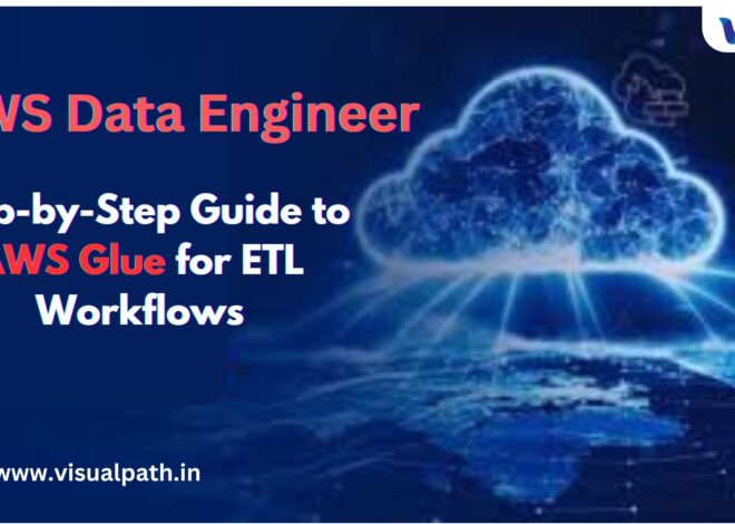 Step-by-Step Guide to AWS Glue for ETL Workflows