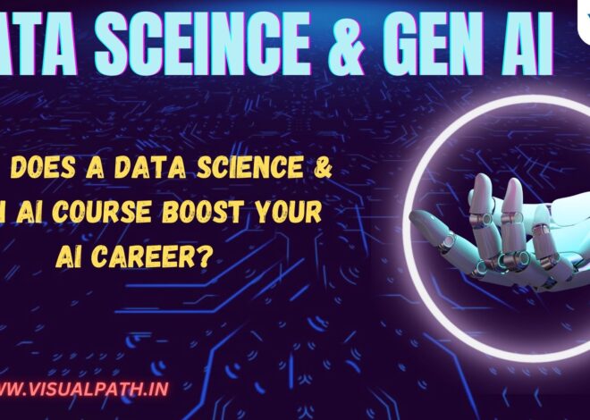 How Does a Data Science & Gen AI Course Boost Your AI Career?