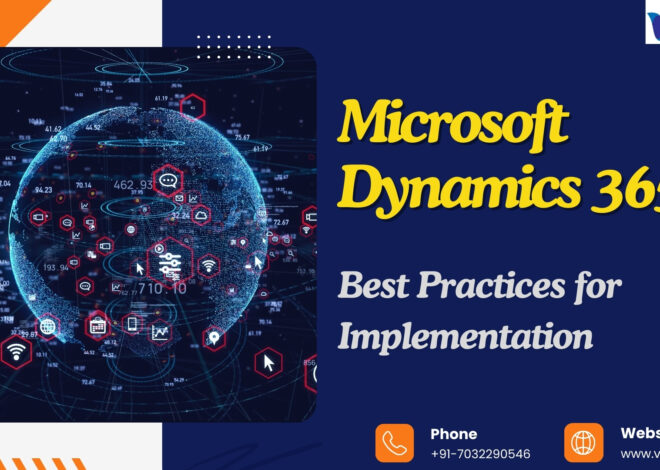 Microsoft Dynamics 365: Best Practices for Implementation