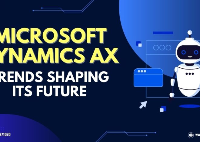 Microsoft Dynamics AX: Trends Shaping Its Future