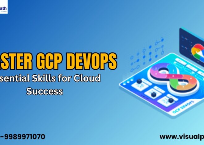 Master GCP DevOps: Essential Skills for Cloud Success