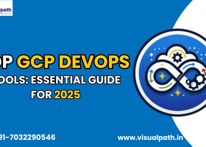 Top GCP DevOps Tools: Essential Guide for 2025