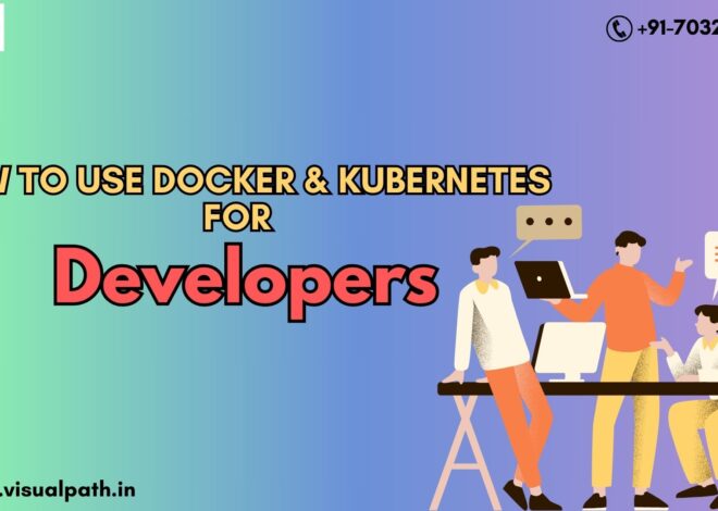 How to Use Docker & Kubernetes for Developers