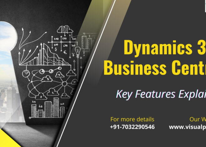 Dynamics 365 Business Central: Key Features Explained