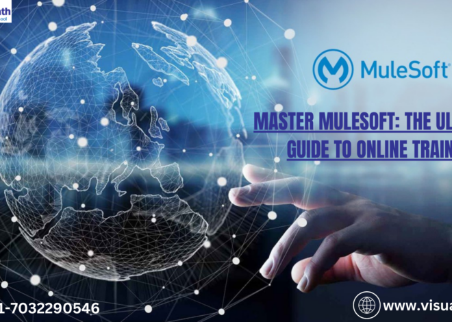 Master MuleSoft: The Ultimate Guide to Online Training