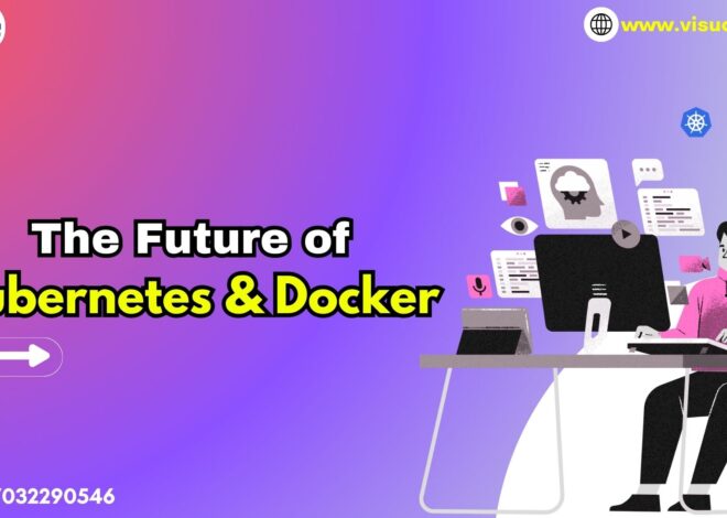 The Future of Kubernetes & Docker