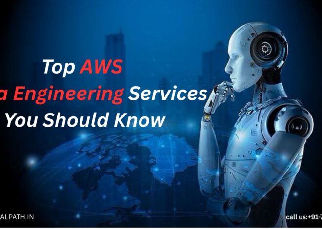 Top AWS Data Engineering Services You Should Know