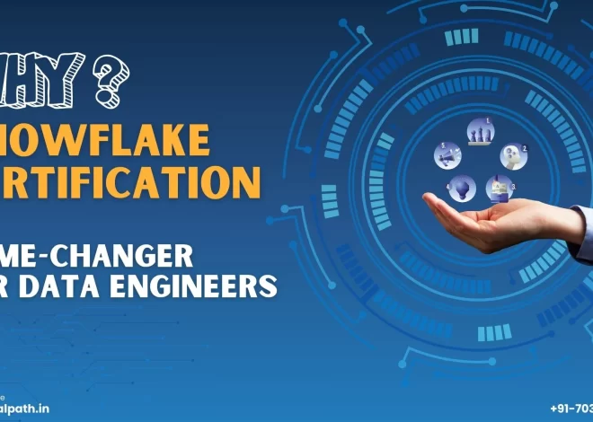 Why Snowflake Certification is Game-Changer for Data Engineers