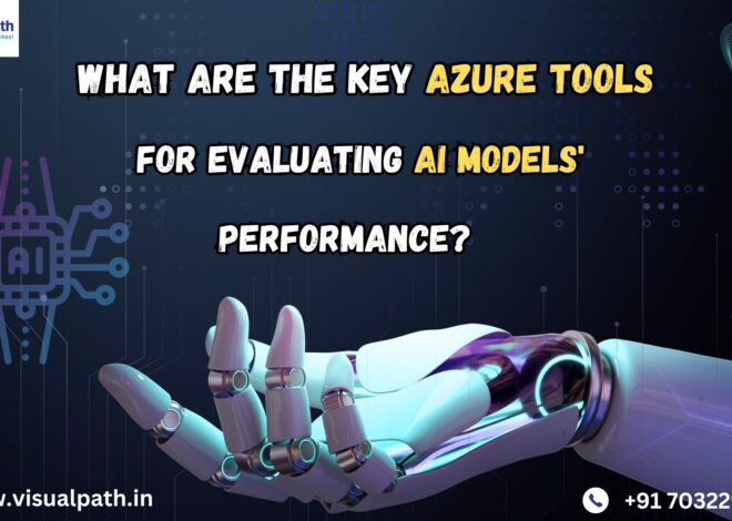 Key Azure Tools for Evaluating AI Models’ Performance