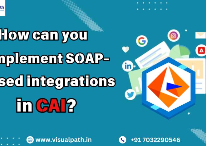 Implementing SOAP-Based Integrations in CAI