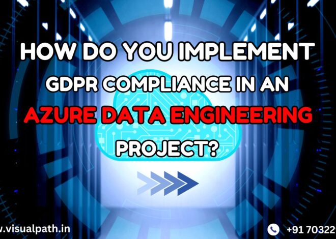 Implementing GDPR Compliance in an Azure Data Engineering Project