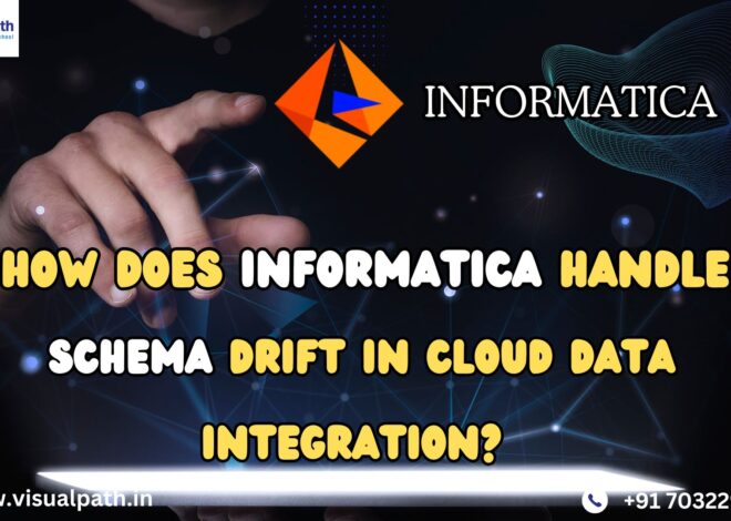 How Informatica Handles Schema Drift in Cloud Data Integration