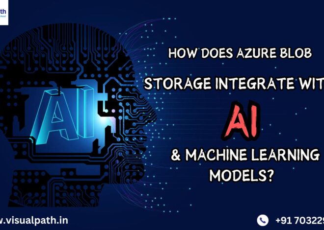 How Azure Blob Storage Integrates with AI and Machine Learning Models