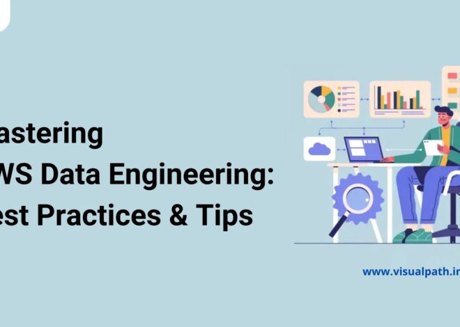 Mastering AWS Data Engineering: Best Practices & Tips