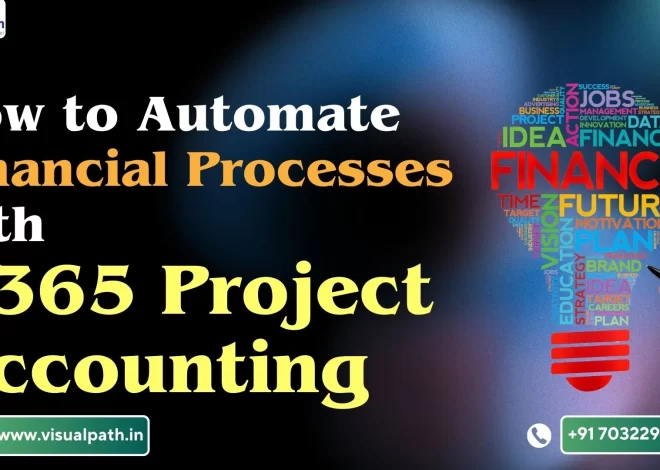 How to Automate Financial with D365 Project Accounting