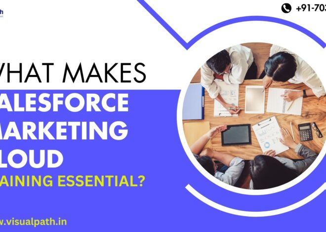 What Makes Salesforce Marketing Cloud Training Essential?