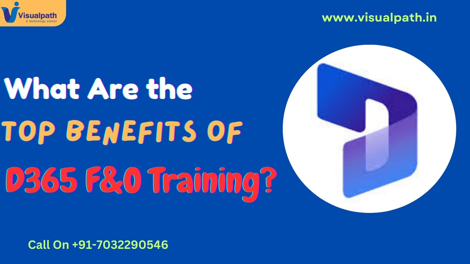 What Are the Top Benefits of D365 F&O Training?