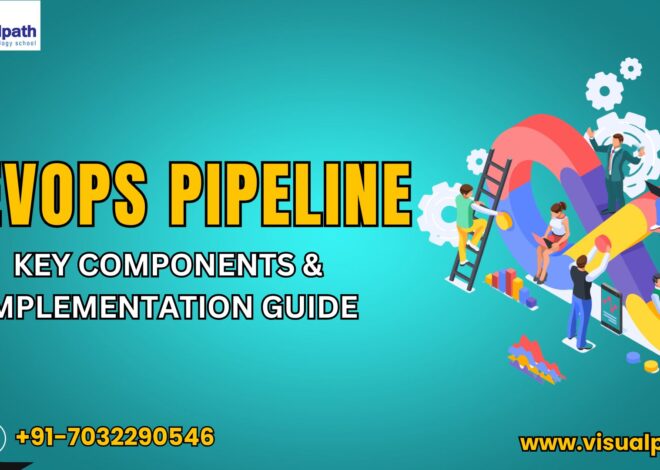 DevOps Pipeline: Key Components & Implementation Guide