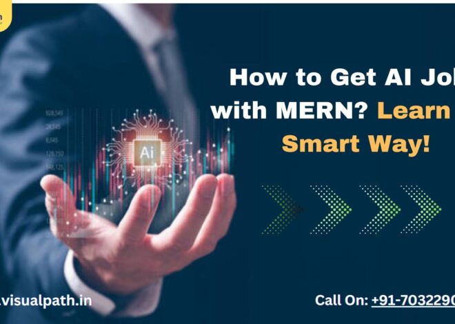 How to Get AI Jobs with MERN? Learn the Smart Way!