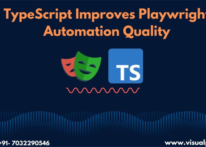 Why TypeScript Improves Playwright Automation Quality