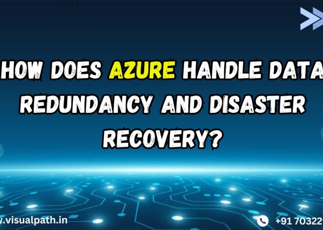 How Azure Handles Data Redundancy and Disaster Recovery