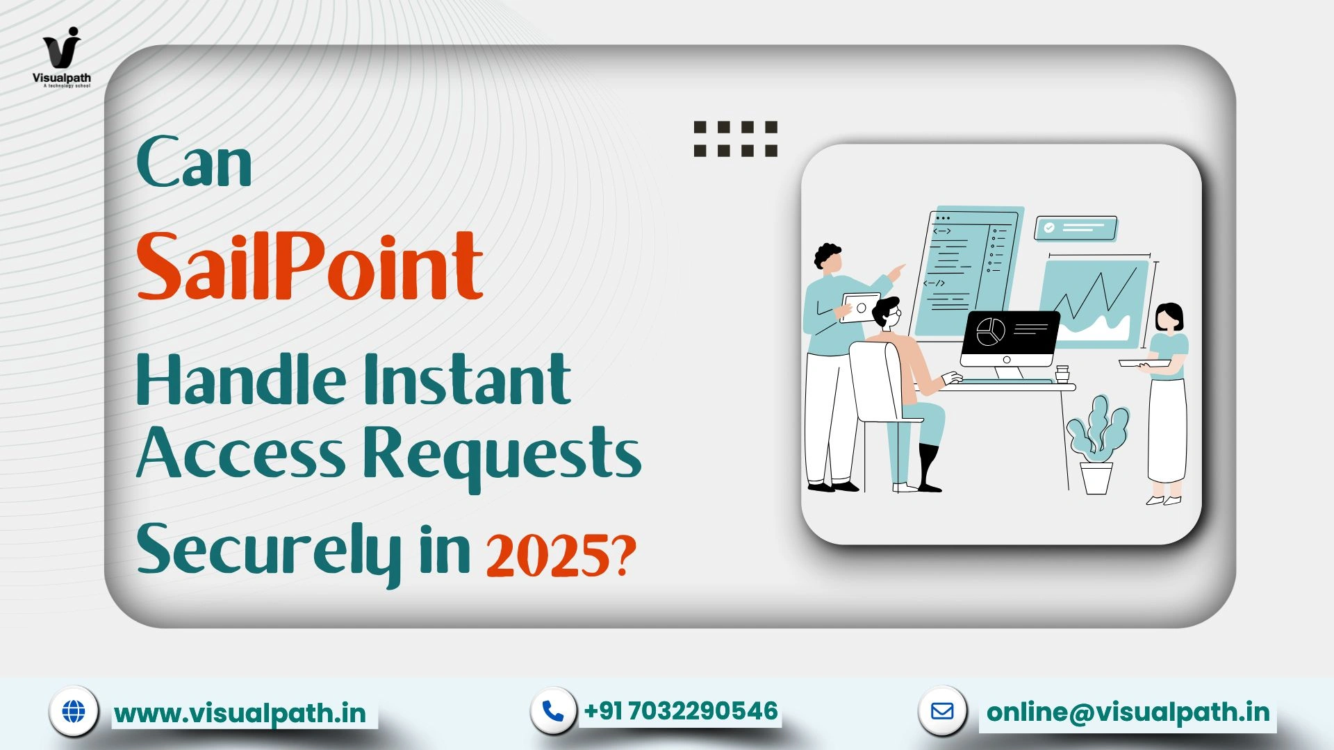 Can SailPoint Handle Instant Access Requests Securely in 2025?