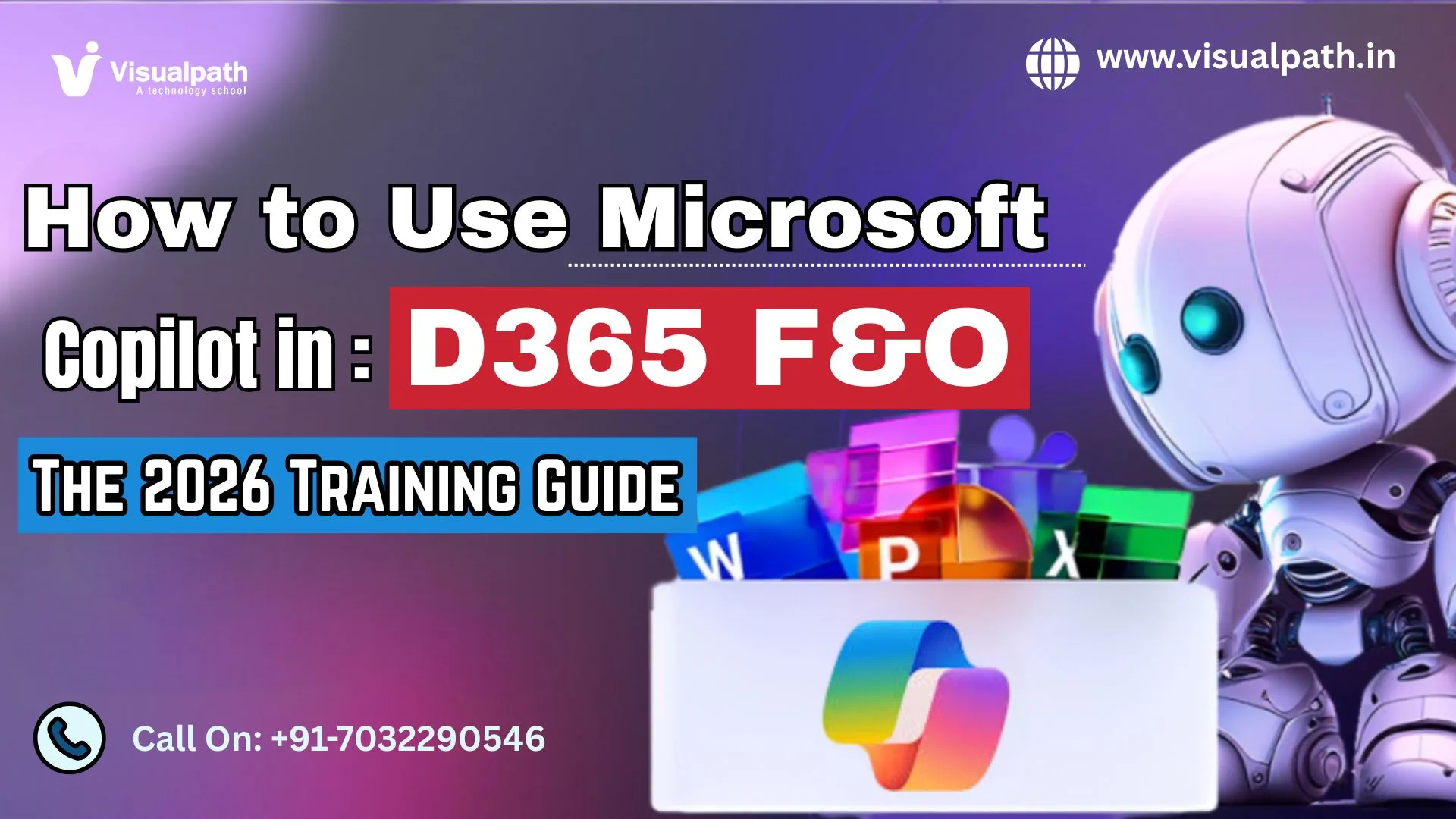 How to Use Microsoft Copilot in D365 F&O: The 2026 Training Guide
