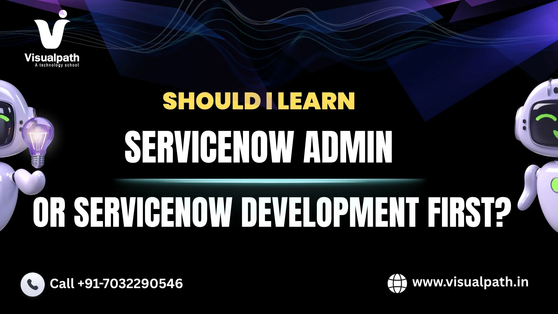 Should I Learn ServiceNow Admin or ServiceNow Development First?